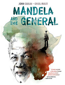 Mandela and the General by John Carlin, Oriol Malet, 9780874868203
