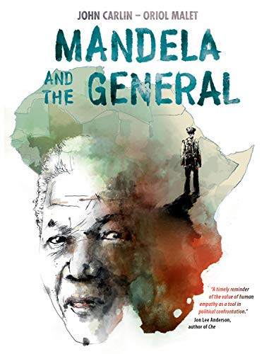 Mandela and the General by John Carlin, Oriol Malet, 9780874868203
