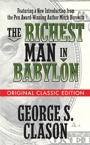 The Richest Man in Babylon  (Original Classic Edition) by George S. Clason, Mitch Horowitz, 9781722502096