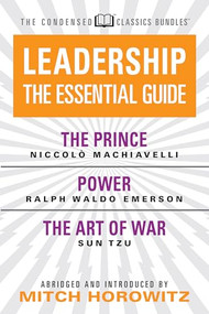 Leadership (Condensed Classics): The Prince; Power; The Art of War (The Prince; Power; The Art of War) by Niccolò Machiavelli, Ralph Waldo Emerson, 9781722502119