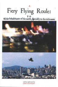 A Fiery Flying Roule (To all the Inhabitants of the Earth; Specially the Rich Ones) by Eirik  Steinhoff, 9781581771336