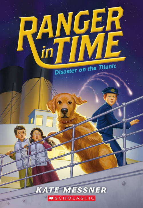 Disaster on the Titanic (Ranger in Time #9) - 9781338133981 by Kate Messner, Kelley McMorris, 9781338133981