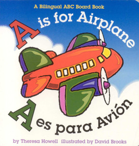 is for Airplane/A es para avion by Theresa Howell, 9780873588317