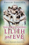 Pagan Portals - The First Sisters (Lilith and Eve) by Lady Haight-Ashton, 9781789040791