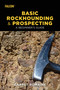 Basic Rockhounding and Prospecting by Garret Romaine, 9781493032815
