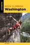 Rock Climbing Washington - 9781493039418 by Jeff Smoot, 9781493039418