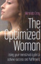 The Optimized Woman (Using Your Menstrual Cycle to Achieve Success and Fulfillment) by Miranda Gray, 9781846941986