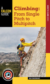 Climbing (From Single Pitch to Multipitch) by Ron Funderburke, 9781493027668