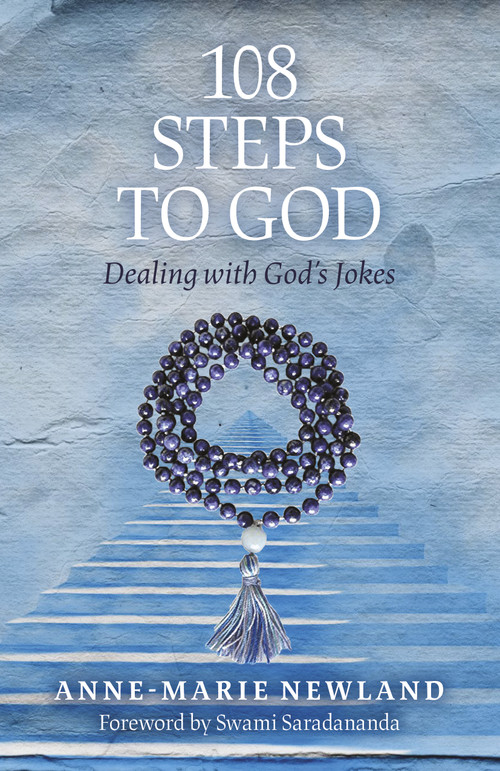 108 Steps to God (Dealing with God's jokes) by Anne-Marie Newland, 9781785356667