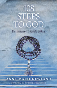 108 Steps to God (Dealing with God's jokes) by Anne-Marie Newland, 9781785356667