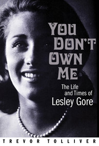 You Don't Own Me (The Life and Times of Lesley Gore) by Trevor Tolliver, 9781495024412