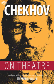 Chekhov on Theatre by Anton Chekhov, 9781623160289