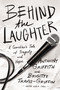 Behind the Laughter (A Comedian's Tale of Tragedy and Hope) by Anthony Griffith, Dr. Brigitte Travis-Griffin, Mark Caro, 9780785219507