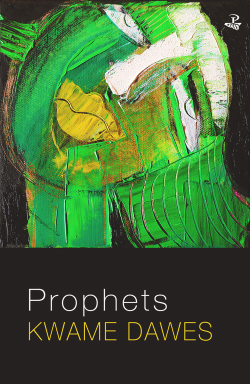 Prophets - 9781845234041 by Kwame Dawes, 9781845234041