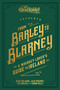 From Barley to Blarney (A Whiskey Lover's Guide to Ireland) by Sean Muldoon, Jack McGarry, Tim Herlihy, 9781449489939