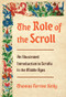 The Role of the Scroll (An Illustrated Introduction to Scrolls in the Middle Ages) by Thomas Forrest Kelly, 9780393285031