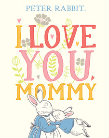 I Love You, Mommy - 9780241355060 by Beatrix Potter, 9780241355060