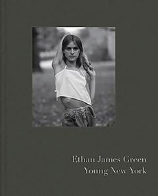 Ethan James Green: Young New York by Ethan James Green, Hari Nef, Michael Schulman, 9781597114547