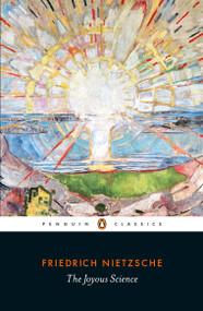 The Joyous Science by Friedrich Nietzsche, R. Kevin Hill, R. Kevin Hill, R. Kevin Hill, R. Kevin Hill, 9780141195391