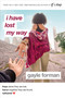 I Have Lost My Way - 9780425290781 by Gayle Forman, 9780425290781