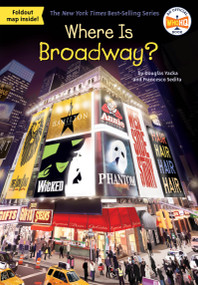 Where Is Broadway? - 9781524786502 by Douglas Yacka, Francesco Sedita, Who HQ, John Hinderliter, 9781524786502