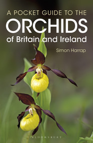Pocket Guide to the Orchids of Britain and Ireland - 9781472969095 by Simon Harrap, 9781472969095