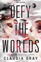Defy the Worlds - 9780316394079 by Claudia Gray, 9780316394079