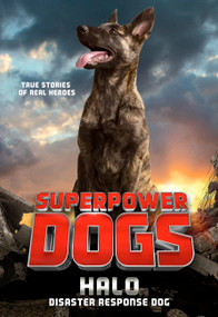 Superpower Dogs: Halo (Disaster Response Dog) by Cosmic, 9780316453639