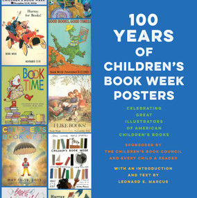 100 Years of Children's Book Week Posters by Leonard S. Marcus, 9780525645085