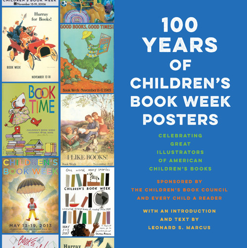 100 Years of Children's Book Week Posters by Leonard S. Marcus, 9780525645085