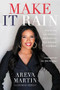 Make It Rain! (How to Use the Media to Revolutionize Your Business & Brand) - 9781478989882 by Areva Martin, Donna Beech, Dr. Phil McGraw, 9781478989882