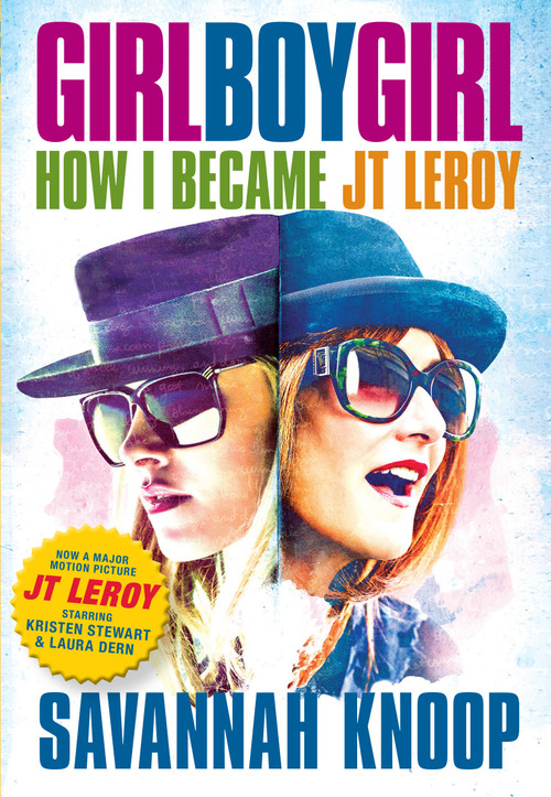 Girl Boy Girl (How I Became JT LeRoy) by Savannah Knoop, 9781609808419