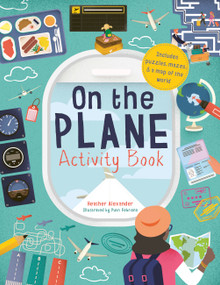 On The Plane Activity Book (Includes puzzles, mazes, dot-to-dots and drawing activities) by Heather Alexander, Putri Febirana, 9781782407409