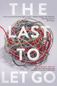The Last to Let Go - 9781481480741 by Amber Smith