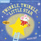 Indestructibles: Twinkle, Twinkle, Little Star (Chew Proof · Rip Proof · Nontoxic · 100% Washable (Book for Babies, Newborn Books, Safe to Chew)) by Maddie Frost, Amy Pixton, 9781523505111