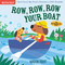 Indestructibles: Row, Row, Row Your Boat (Chew Proof · Rip Proof · Nontoxic · 100% Washable (Book for Babies, Newborn Books, Safe to Chew)) by Maddie Frost, Amy Pixton, 9781523505104