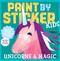 Paint by Sticker Kids: Unicorns & Magic (Create 10 Pictures One Sticker at a Time! Includes Glitter Stickers) by Workman Publishing, 9780761193647