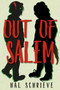 Out of Salem by Hal Schrieve, 9781609809010