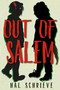 Out of Salem by Hal Schrieve, 9781609809010
