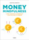 Money mindfulness (Spanish Edition) (Cómo generar, conservar y multiplicar tu dinero) by Cristina Benito, 9788417338374