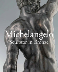 Michelangelo (Sculptor in Bronze) by Victoria Avery, 9781781300633