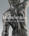 Michelangelo (Sculptor in Bronze) by Victoria Avery, 9781781300633