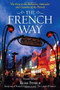 The French Way (The Truth Behind the Behavior, Attitudes, and Customs) by Ross Steele, 9780071428071