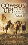 Cowboy Up! (Life Lessons from the Lazy B) by H. Alan Day, Lynn Wiese Sneyd, 9781683503989