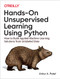 Hands-On Unsupervised Learning Using Python (How to Build Applied Machine Learning Solutions from Unlabeled Data) by Ankur A. Patel, 9781492035640