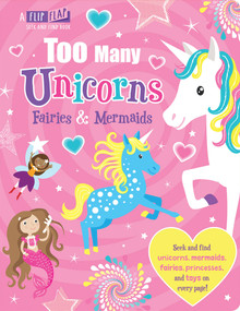 Too Many Unicorns, Fairies & Mermaids by Jenny Copper, Carrie Hennon, Imagine That, 9781787009912