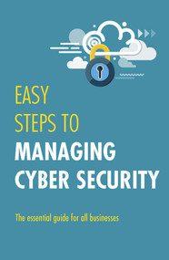 Easy Steps to Managing Cybersecurity by Jonathan Reuvid, 9781787197961