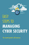 Easy Steps to Managing Cybersecurity by Jonathan Reuvid, 9781787197961