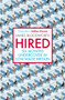 Hired (Six Months Undercover in Low-Wage Britain) by James Bloodworth, 9781786490162