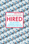 Hired (Six Months Undercover in Low-Wage Britain) by James Bloodworth, 9781786490162